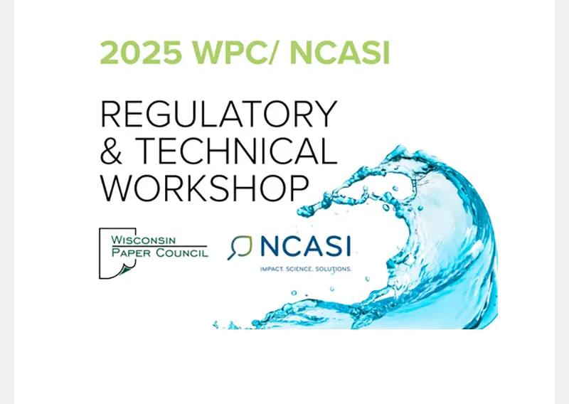 2025 WPC & NCASI Regulatory & Technical Workshop
